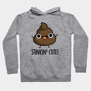 Stinkin Cute Funny Poop Pun Hoodie